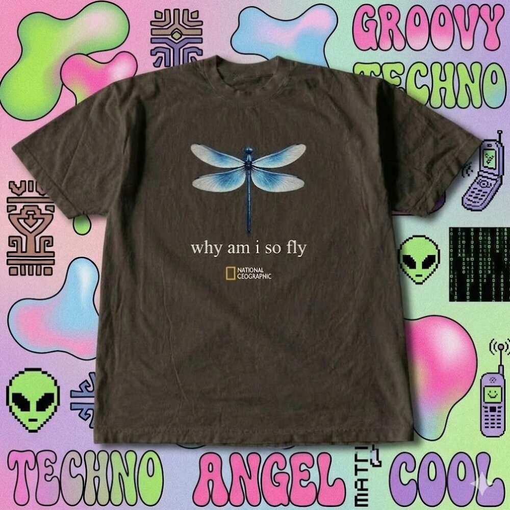 National Geographic Why Am I So Fly T-shirt features a dragonfly graphic